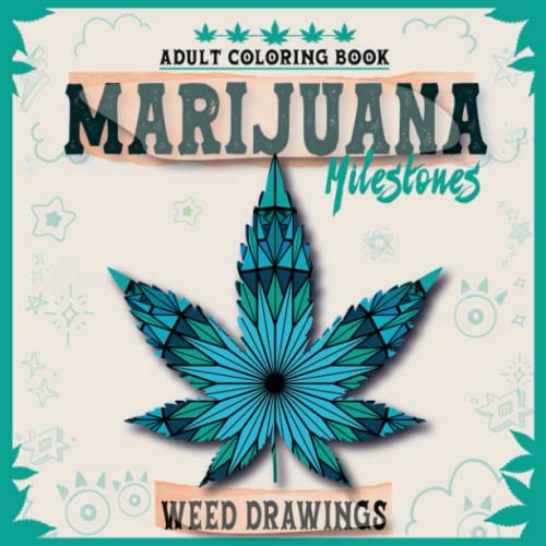 Weed Drawings: Beautiful Weed Leaf Drawing Adult Coloring Book with Easy Mandala Art Plus Essential Marijuana Milestones and Advocacy | A Gift for The Cannabis Community & Stoner Colouring Books Fans